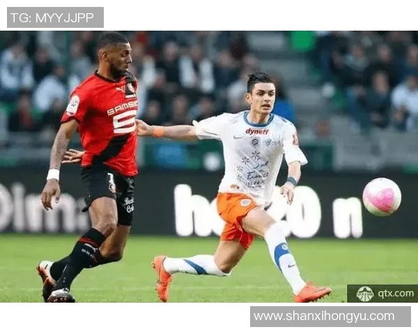 蒙彼利埃主场迎战雷恩球队双方争夺三分的精彩对决即将上演